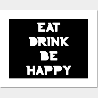 Eat, Drink Be Happy. Thanksgiving and Christmas text design. Eat, Drink and Be Happy. Posters and Art